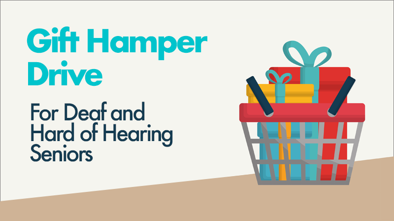 Gift Hamper Drive for Deaf and Hard of Hearing Seniors