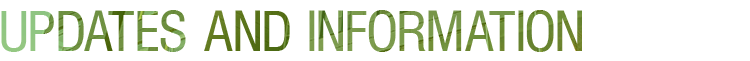 UPDATES AND INFORMATION